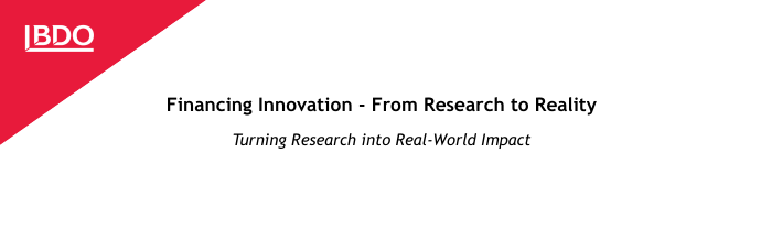 From Research to Reality: Financing Innovation by BDO